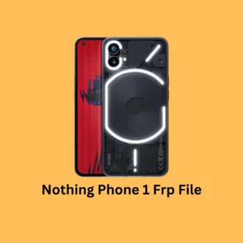 Nothing Phone 1 Frp File Nothing Phone 1 Frp File